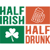 half irish half drunk