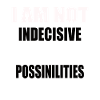 Funny I'm not undecided