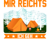 Mir reicht´s, ich bin campen