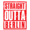 Straight outta Berlin