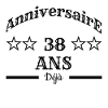 Anniversaire 38 ans déjà