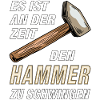 DEN HAMMER ZU SCHWINGEN
