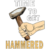 TIME TO GET HAMMERED