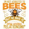 I'm Not Addicted To Bees