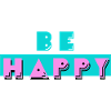 be happy