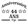 Anniversaire 44 ans déjà