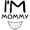 I'm Mommy