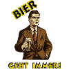 Bier - geht immer!