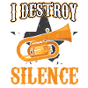 I Destroy Silence - Euphonium