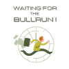 waiting for the bullrun