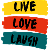 Live Love Laugh