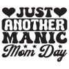Just another Manic Mom Day