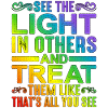 See The Light In Others