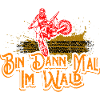 BIN DANN MAL IM WALD