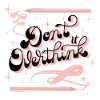 Don't think too much