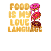 Food Is My Love Language