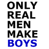 Real Men Make Boys