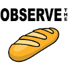 Observe the bread