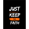 just keep the faith