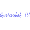 quoicoubeh