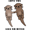 Love You Like No Otter