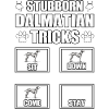 Stubborn Dalmatian Tricks