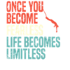 Once you become fearless, life becomes