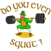 Leprechaun Power Do You Squat