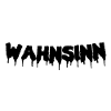 Wahnsinn