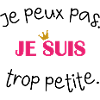 JePeuxPasJeSuisTropPetite