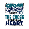 Cross Stitching Takes the Cross Out of My Heart