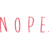 NOPE - sei kein ja-Sager!