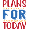 Plans for today
