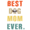 Best Dog Mom Ever