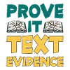 Prove It, Text Evidence 30