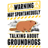 Warning Groundhog Day Woodchuck