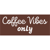 coffee vibes only