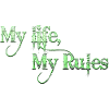 my life my rules citat tattoo quote
