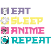 Eat, Sleep, Anime, Repeat