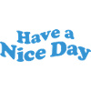 Have a Nice Day
