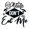 Please Don´t Eat Me