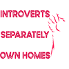 Introverted Shy Antisocial