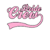 Team bride bride crew