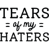 Tears Of My Haters