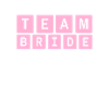 team bride Team Bride