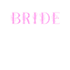 bride bride lettering