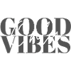 Good Vibes Only