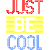 just be cool Geschenkidee
