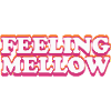 Feeling Mellow Bunter Spruch