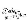 Believe in religion